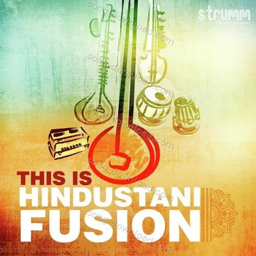 This is Hindustani Fusion Abhishek Borkar MP3 Download